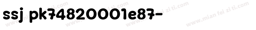 ssj pk74820001e87字体转换